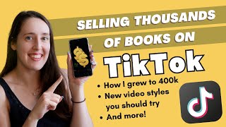 How I Sell Books on TikTok (Updated 2024 Guide for Authors & Creatives!)
