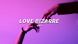 Inna - Love Bizarre Slowed & Reverb Lyrics