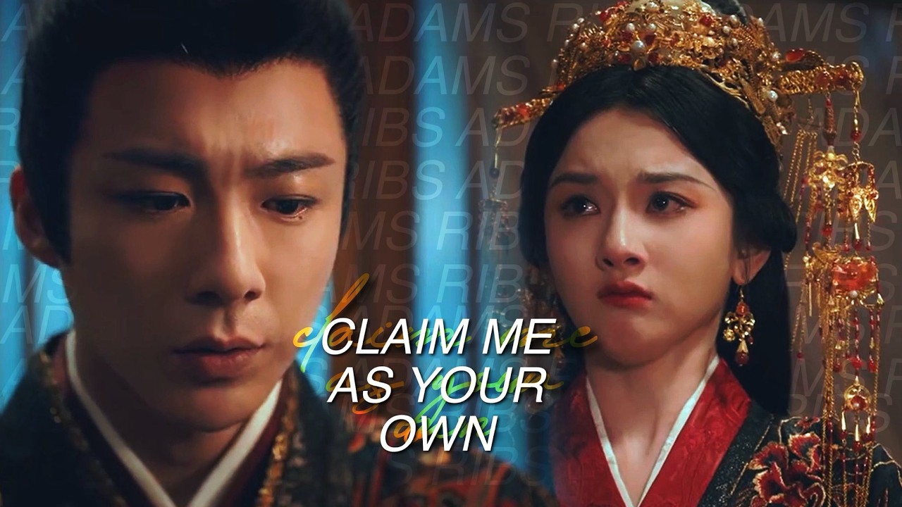 qiao man x wei shao ▶︎ claim me as your own [the prisoner of beauty]