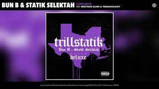 Bun B & Statik Selektah - Concrete (Feat. Westside Gunn & Termanology) (Audio)