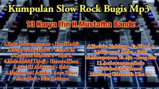 kumpulan slow rock bugis mp3 || karya Ifin H.Mustafha Bande