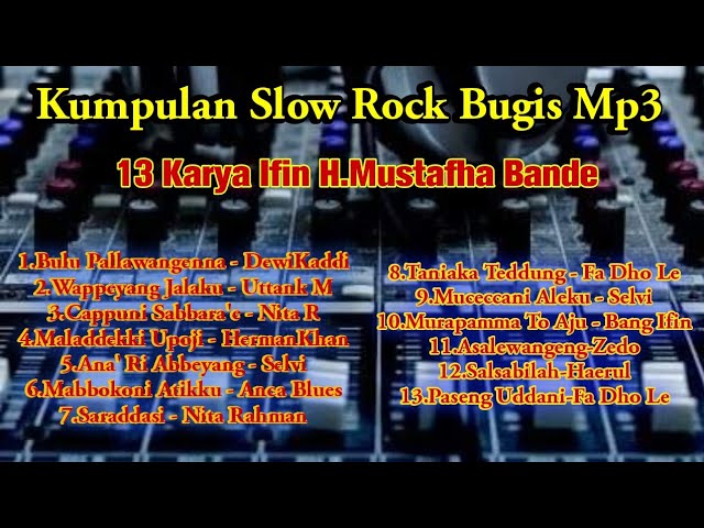 kumpulan slow rock bugis mp3 || karya Ifin H.Mustafha Bande class=