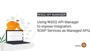 Using WSO2 API Manager to expose Integration SOAP Services as Managed APIs
