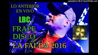 Video thumbnail of "LBC 2016 en vivo-Eng Retro De La Mona-La Falda(Lo Anterior)"