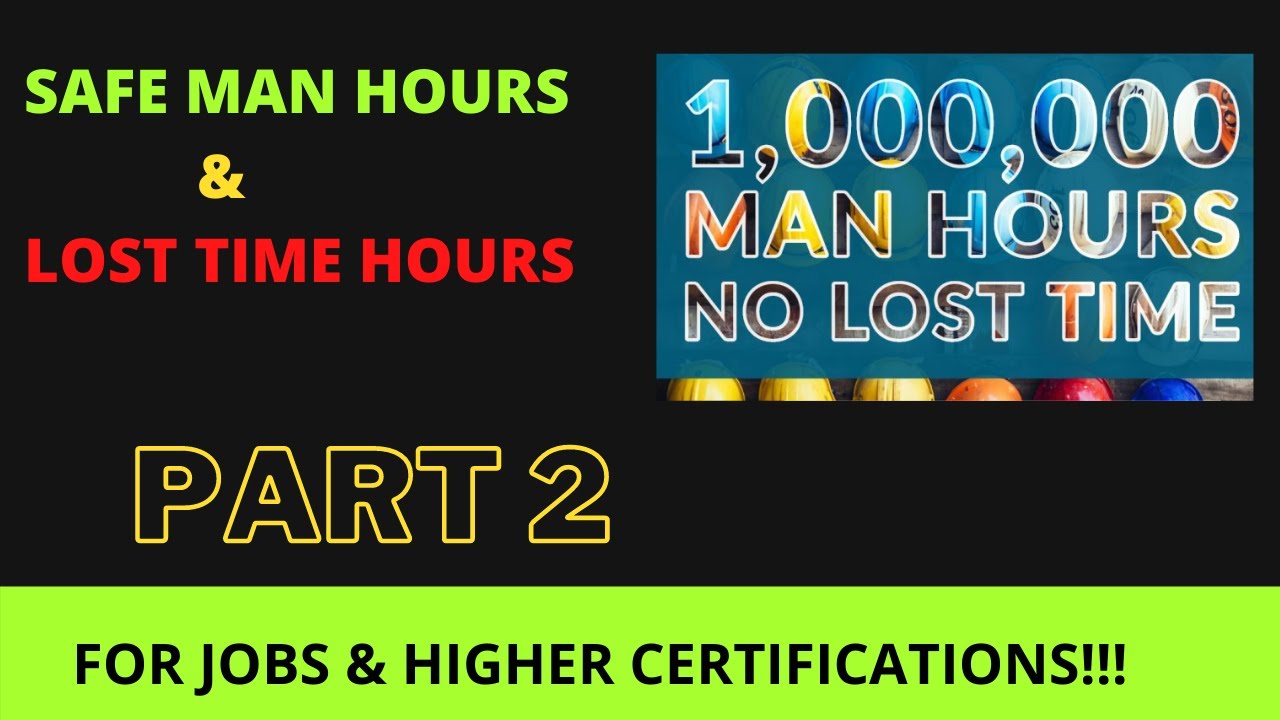 Tutorial On Safe Man Hour Calculation With An Example HSE Tutorial On Safe Man Hour Calculation With An Example HSE