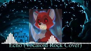 Echo Vocaloid Rock Cover Slowed Down