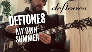 Deftones - My Own Summer (guitar cover)