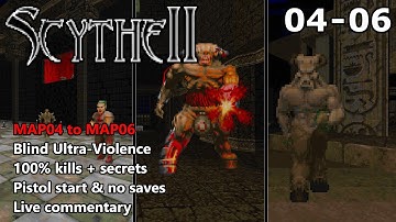 Doom II: Scythe 2 - MAP04 to MAP06 - Blind Ultra-Violence 100%