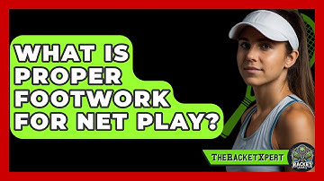 What Is Proper Footwork For Net Play? - The Racket Xpert