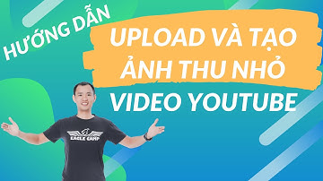 Upload video và tạo ảnh thu nhỏ cho video youtube bằng Iphone | Eroca Thanh