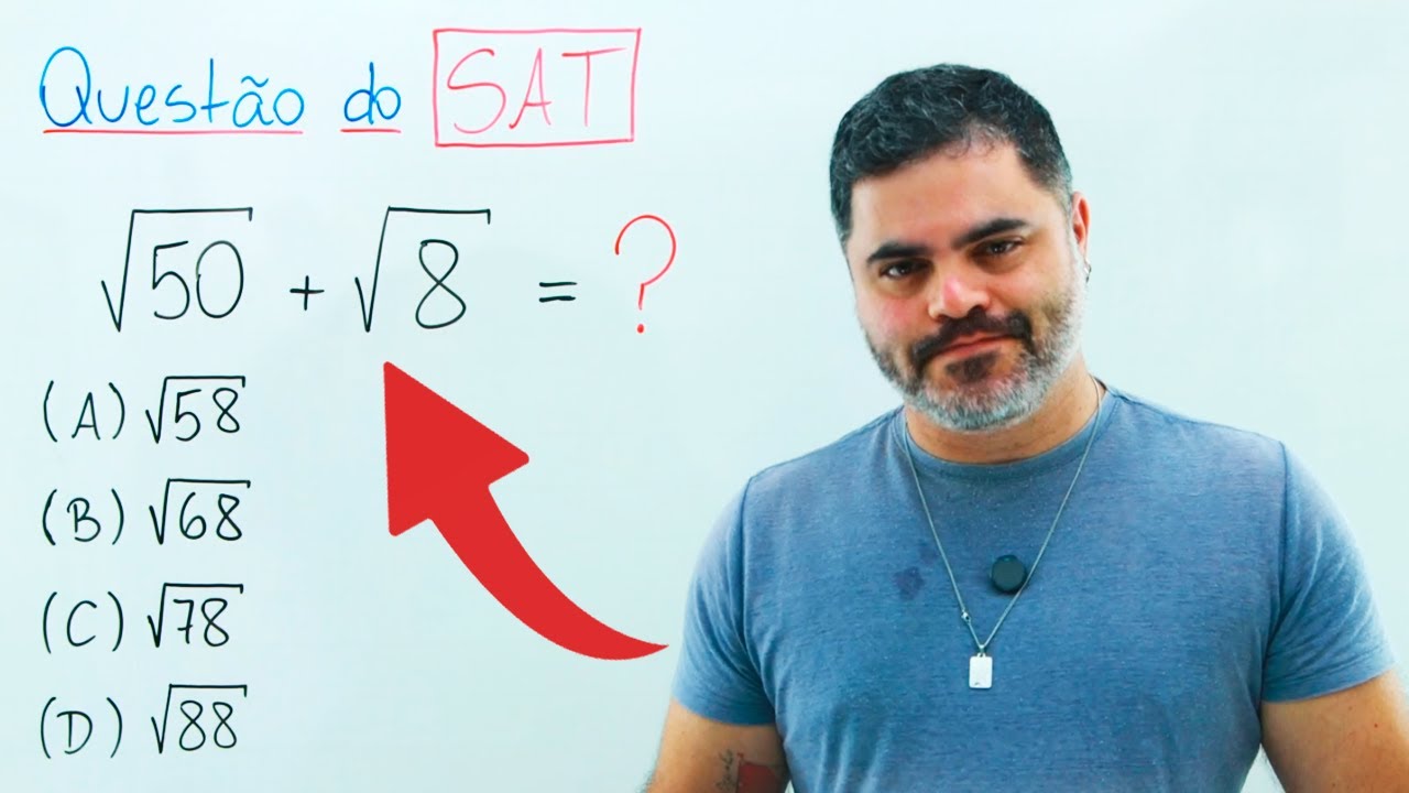 √50 + √8 = ??? MUITA GENTE ERRA essa Conta de RAIZ QUADRADA que Caiu na Prova do SAT (ENEM dos EUA)