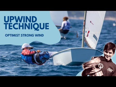 Optimist Strong Wind Sailing Techniques | Upwind Boat Handling & Speed