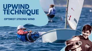 Optimist Strong Wind Sailing Techniques Upwind Boat Handling & Speed