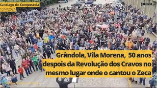 'Grândola, vila Morena', onde o cantou o Zeca en Compostela 50 anos despois da revolución