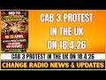 CAB 3 PROTEST IN THE UK ON 18.04.2026 | CRZ NEWS