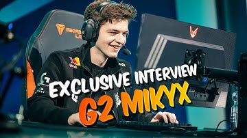 G2 Mikyx: "I don