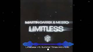 Martin Garrix & Mesto - Limitless VS. Summer Times [Intro Edit]