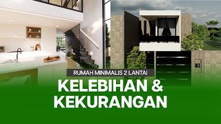 KELEBIHAN DAN KEKURANGAN RUMAH MINIMALIS 2 LANTAI