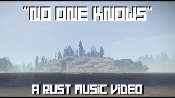 "No One Knows" - RUST Music Video (N1LA Server)