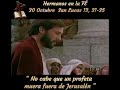 Evangelio HOY 30  Octubre 2025 San Lucas 13, 31-35 “ No cabe que un profeta muera fuera de Jerusalén