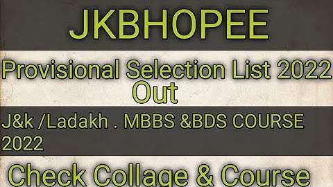 JKBOPEE PROVESNAL SELECTION LIST 2022 || J&k /Ladakh NEET MBBS /BDS 2022