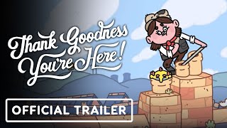 Thank Goodness You’re Here! - Official Trailer | Day of the Devs: The Game Awards Showcase 2023