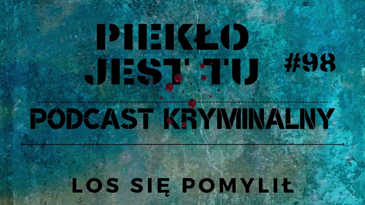 Podcast 98. Los się pomylił