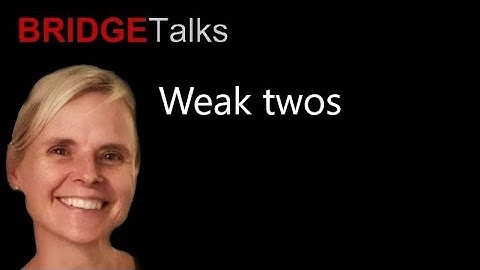 Weak Twos (preemptive bids)