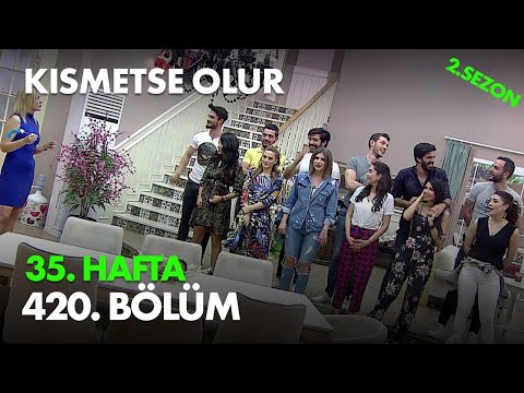 Kısmetse Olur 35. Hafta 420. Bölüm - Full Bölüm