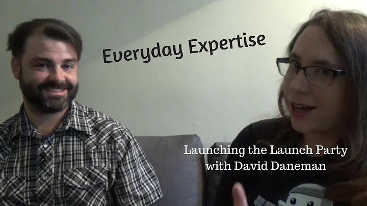 #4: Launching the Launch Party with David Daneman