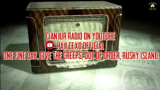 Cianjur Radio On Youtube Melodic Party One Fine Day  Give The Creeps  Out Of Order  Rushy Island