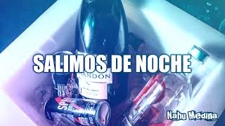 SALIMOS DE NOCHE REMIX - TIAGO PZK, TRUENO × NAHU MEDINA ✓