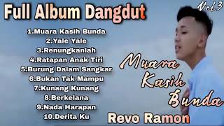 Full Album Dangdut Muara Kasih Bunda - Revo Ramon