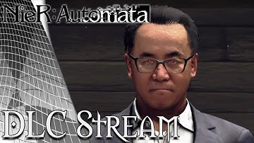 NieR: Automata 3C3C1D119440927 DLC [Full Stream]