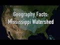 Geography facts mississippi watershed