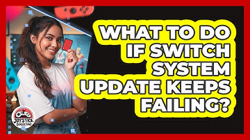What To Do If Switch System Update Keeps Failing?