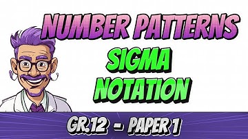 Sigma Notation, finding the upper limit - Grade 12 Revision (Paper 1, Part 23 of 34)