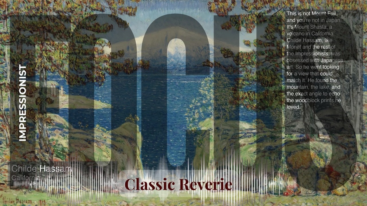 Focus - Classic Reverie with Impressionist | Hassam · California & others