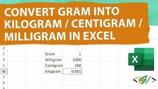 How to Convert Gram into Milligram, Centigram & Kilogram in Microsoft Excel | Weight