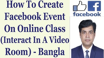 How To Create Facebook Event On Online Class (Interact In A Video Room) - Bangla