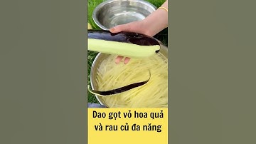 Dao bào nạo gọt vỏ hoa quả và rau củ đa năng
