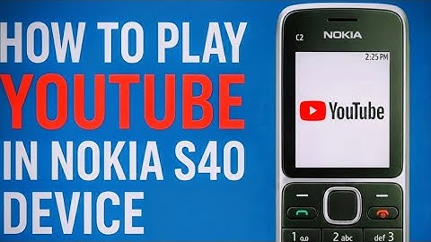 How to Play YouTube on Nokia S40 and S60 Devices in 2025 | Working Method