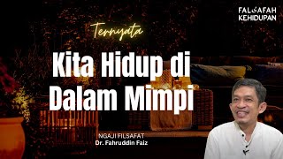 Sadari mimpi sehingga menjadi lebih baik dalam kehidupan | Falasafah Kehidupan Eps1 | Ngaji Filsafat
