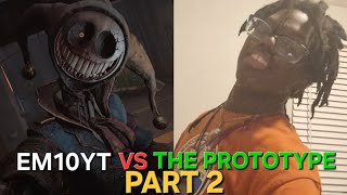 EM10YT VS THE PROTOTYPE (PART 2)