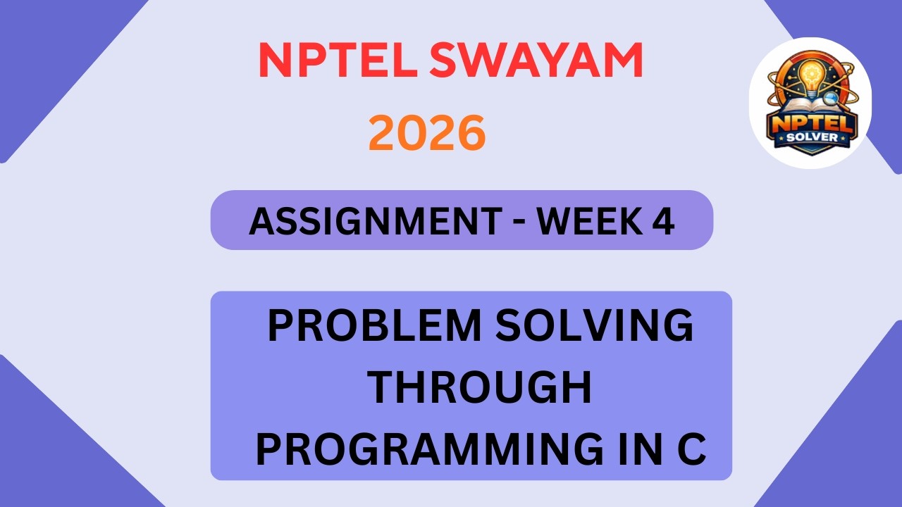 Problem solving through programming in C WEEK 4 NPTEL ANSWERS ...