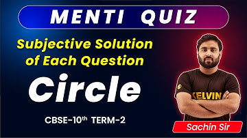 Class-10 Circle (Subjective Solution) MENTI QUIZ | Maths, Term-2 | Kelvin 9&10