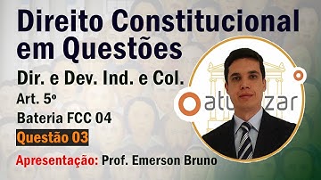 FCC04  - Q 03 (Dir. e Dev. Ind. e Coletivos - Art. 5º)