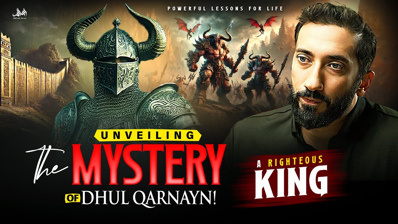 Unveiling the Mystery of Dhul Qarnayn! Powerful Lessons From QURAN! Life-Changing | Nouman Ali Khan