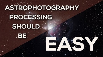 Astrophotography Image Processing - Easiest and Best Method