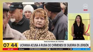 Ucrania acusó a Rusia de cometer crímenes de guerra en Jersón | 24 Horas TVN Chile